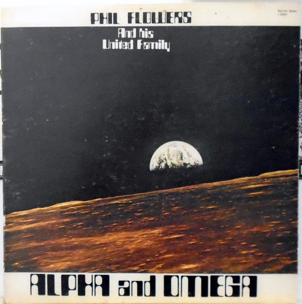 Phil Flowers And His United Family : Alpha And Omega (LP, Album, Gat)