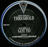 Cybotron Featuring Dillinja : Threshold / Got To (12")