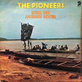 The Pioneers : Roll On Muddy River (LP, Album)