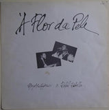 Ney Matogrosso & Rafael Rabello* : À Flor Da Pele (LP, Album)