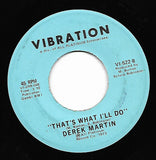 Derek Martin : Falling Out Of Love / That's What I'll Do (7", Single)