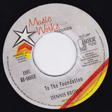 Dennis Brown : To The Foundation (7", RE)