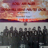 Doris Ann Allen And The Church Hill Urban Ministry Choir Of Richmond, Va. : I Love The Morning (LP)