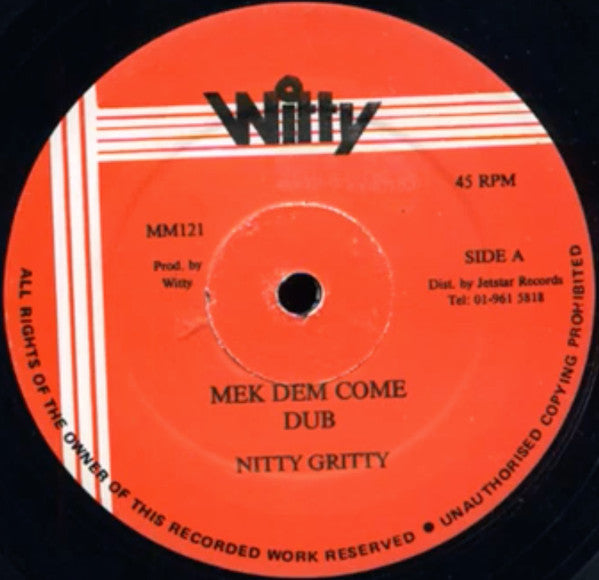 Nitty Gritty  / Junior Wilson : Mek Dem Come / Na Follow Dem (12")