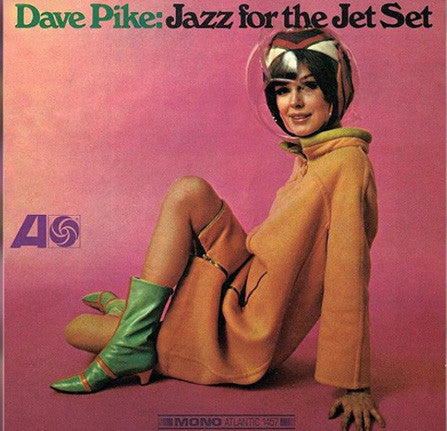 Dave Pike : Jazz For The Jet Set (LP, Album, Mono)