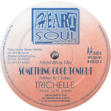 Trichelle : Something Good Tonight (12")