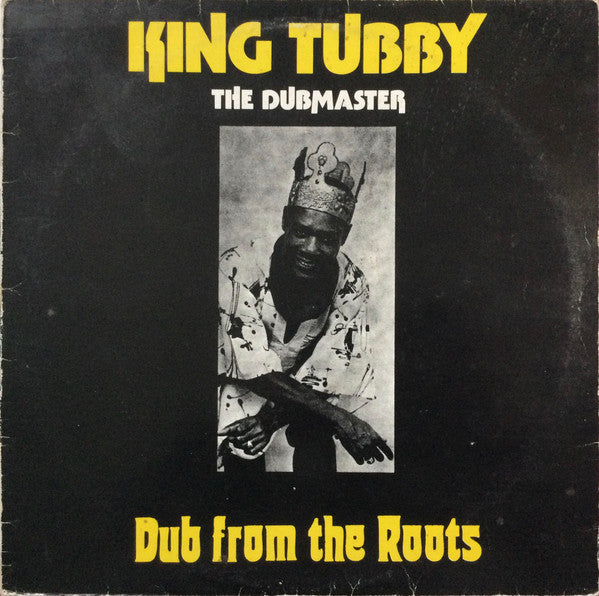 King Tubby : Dub From The Roots (LP, Album, RE)