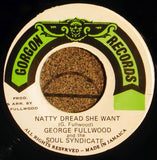 George Fullwood And The Soul Syndicate : Natty Dread She Want (7", Single)