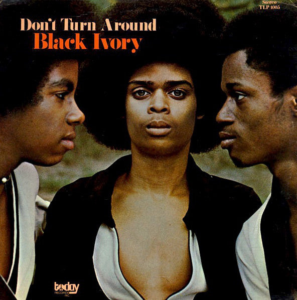 Black Ivory : Don't Turn Around (LP, Album, RE)