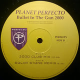 Planet Perfecto : Bullet In The Gun 2000 (12")