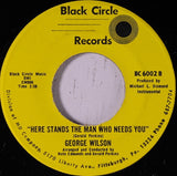 George Wilson (2) : Here Stands The Man Who Needs You (7")