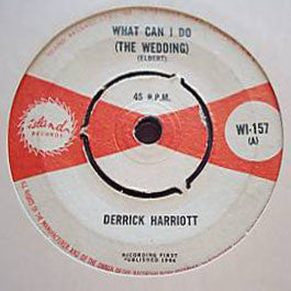 Derrick Harriott : What Can I Do (The Wedding) / Leona (7", Single, 3-P)