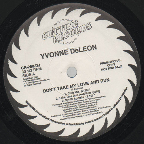 Yvonne DeLeon : Don't Take My Love And Run (12", Promo)