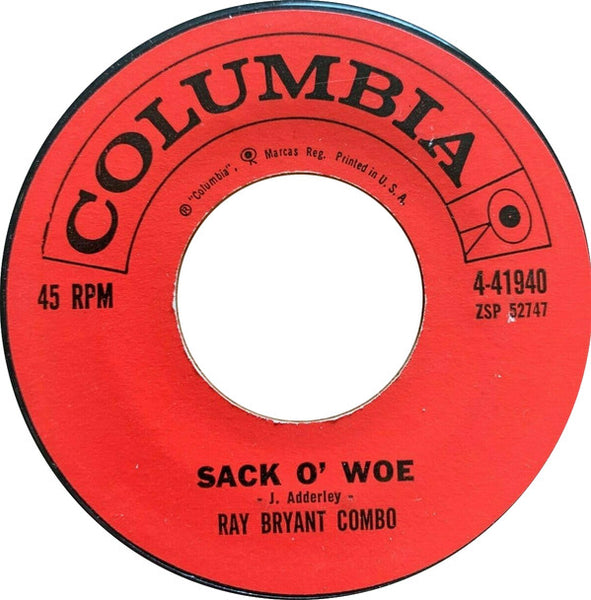 The Ray Bryant Combo : Sack O' Woe / Walk No More (7", Styrene)