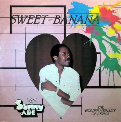 King Sunny Ade & The Golden Mercury Of Africa : Sweet Banana (LP, Album)