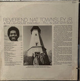 Reverend Nat Townsley, Jr.* & The Lighthouse Ensemble : I Fell In Love With God (LP, Album)
