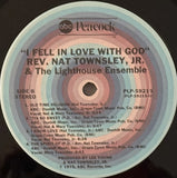 Reverend Nat Townsley, Jr.* & The Lighthouse Ensemble : I Fell In Love With God (LP, Album)