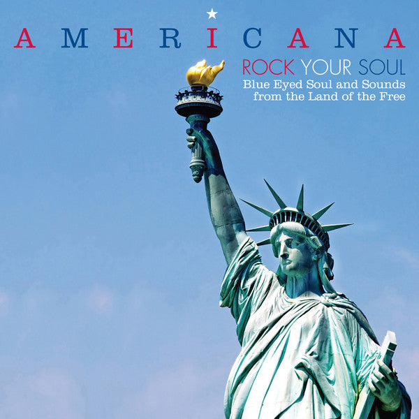Various : Americana (Rock Your Soul) (Blue Eyed Soul And Sounds From The Land Of The Free) (2xLP, Comp)