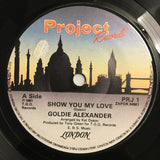 Goldie Alexander : Show You My Love / Go Back (7")