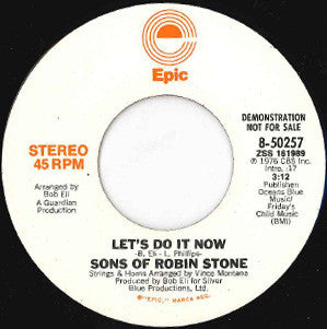 Sons Of Robin Stone : Let's Do It Now (7", Single, Mono, Promo)