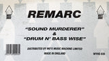 Remarc : Sound Murderer / Drum N' Bass Wise (12")