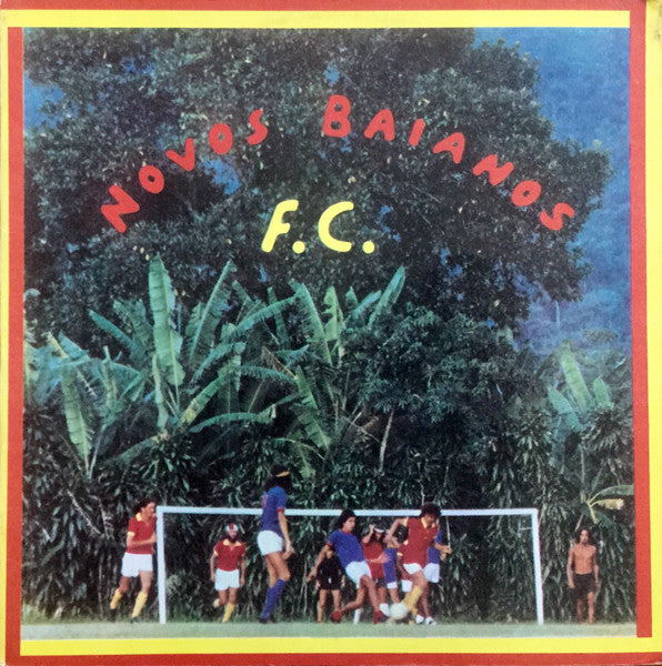 Os Novos Baianos : Novos Baianos F.C. (LP, Album, Gat)