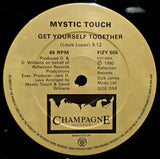 Mystic Touch : Get Yourself Together (12")