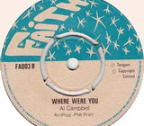 Al Campbell : When The Grass Is Green / Where Were You (7")