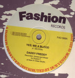 Daddy Freddy / Daddy Freddy, Junior Delgado, Shako Lee And Phillip Leo : Yes, We A Blood / Mixed Blood (12")