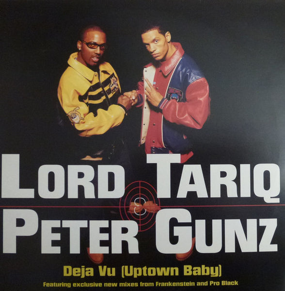Lord Tariq & Peter Gunz : Deja Vu (Uptown Baby) (12")