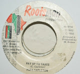 Papa Capleton : Pay Up Yu Taxes (7")
