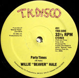 Willie Hale : Party Times / Groove-On (12")
