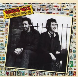 Pete Townshend • Ronnie Lane : Rough Mix (LP, Album, RE, SP )