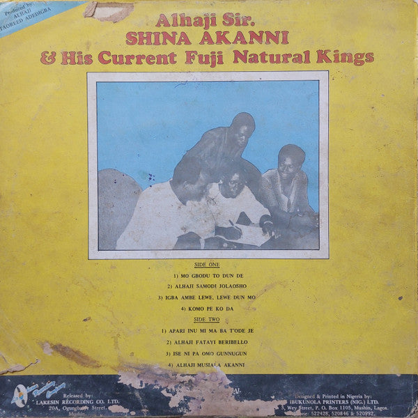 Alhaji Sir. Shina Akanni & His Current Fuji Natural Kings* : Apari Inu Mi Ma Ba T'ode Je (LP, Album)