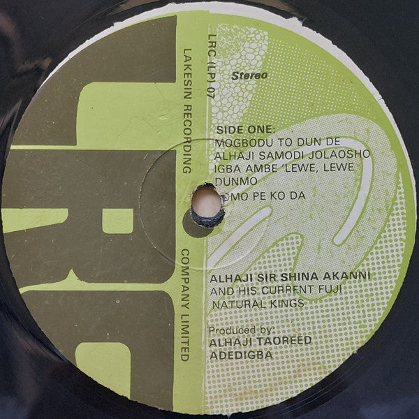 Alhaji Sir. Shina Akanni & His Current Fuji Natural Kings* : Apari Inu Mi Ma Ba T'ode Je (LP, Album)