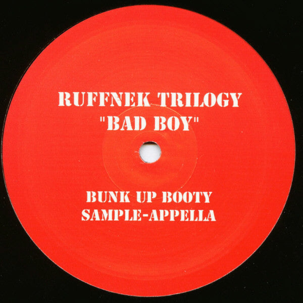 Ruffnek Trilogy : Bad Boy (12")
