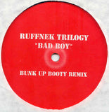 Ruffnek Trilogy : Bad Boy (12")