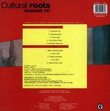 Cultural Roots : Rougher Yet (LP, Album)