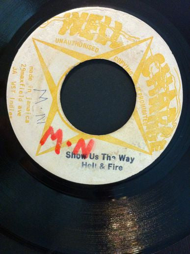 Hell & Fire : Show Us The Way (7")