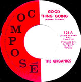 The Organics : Good Thing Going  (7")