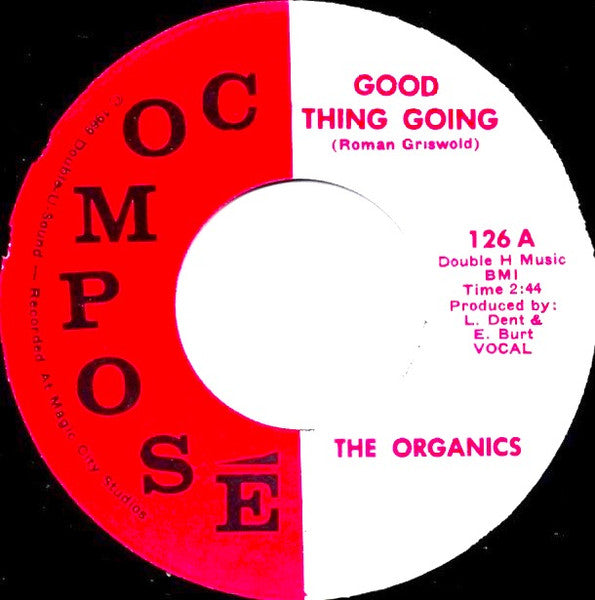 The Organics : Good Thing Going  (7")