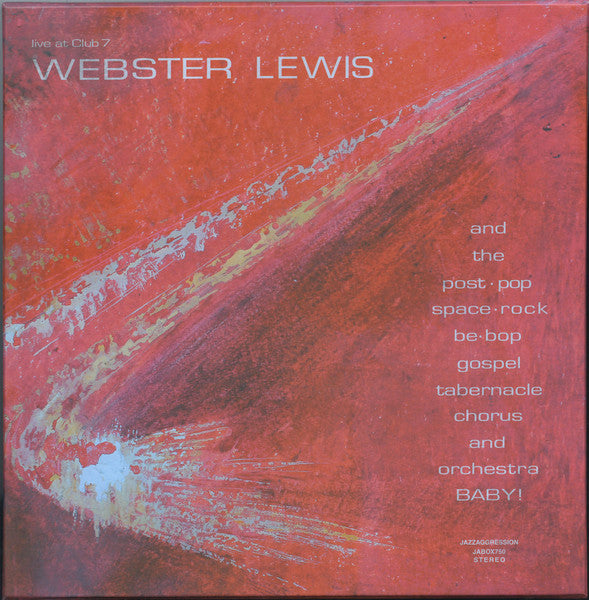 Webster Lewis And The Post-Pop, Space Rock, Be-Bop, Gospel Tabernacle Chorus and Orchestra BABY!* : Live At Club 7 (4xLP + Box, Ltd)