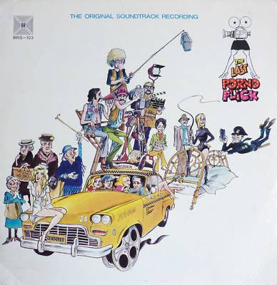 Tony Bruno (3) : The Last Porno Flick (The Original Soundtrack Recording) (LP)