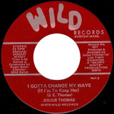 Julius Thomas : I Gotta Change My Ways (7")