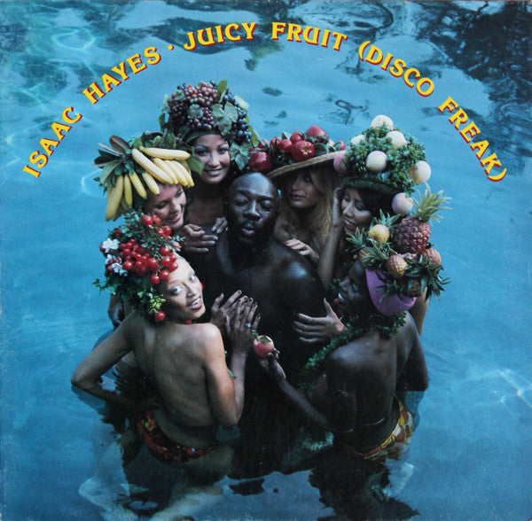 Isaac Hayes : Juicy Fruit (Disco Freak) (LP, Album, Gat)