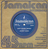 Johnny Clarke : Don't Trouble Trouble (7")