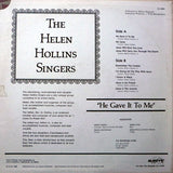 The Helen Hollins Singers : He Gave It To Me (LP, Album)