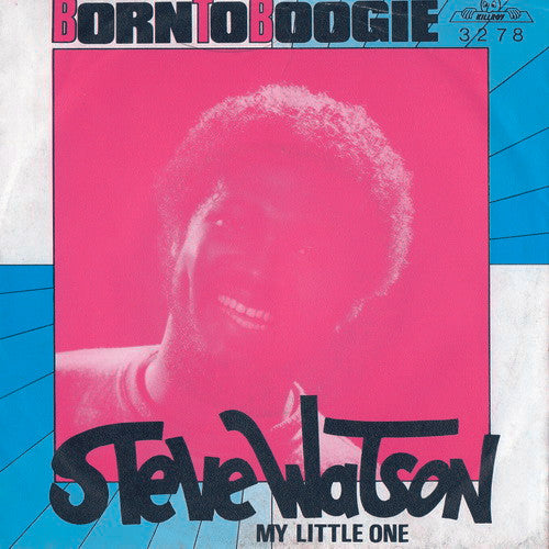 Steve Watson (4) : Born To Boogie  (7", Single)
