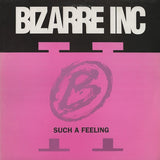 Bizarre Inc : Such A Feeling (12")