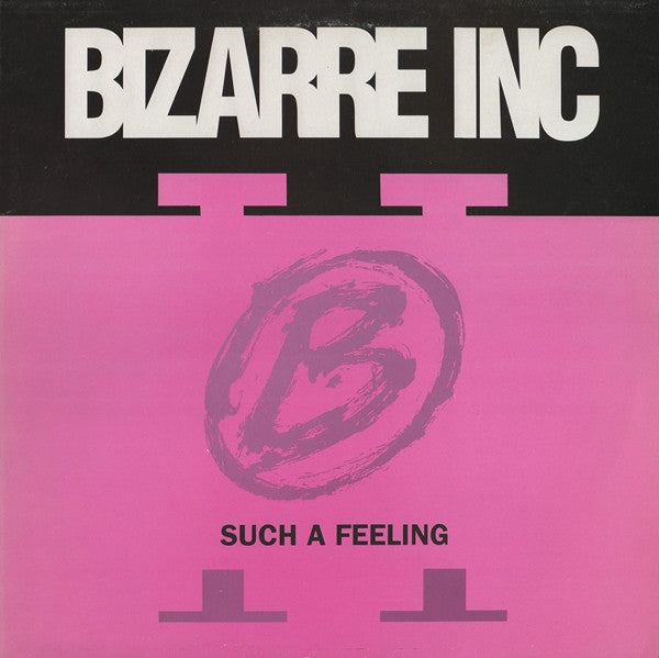 Bizarre Inc : Such A Feeling (12")